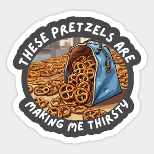 These Pretzels Are Making me Thirsty Sienfield T-shirt! Sticker